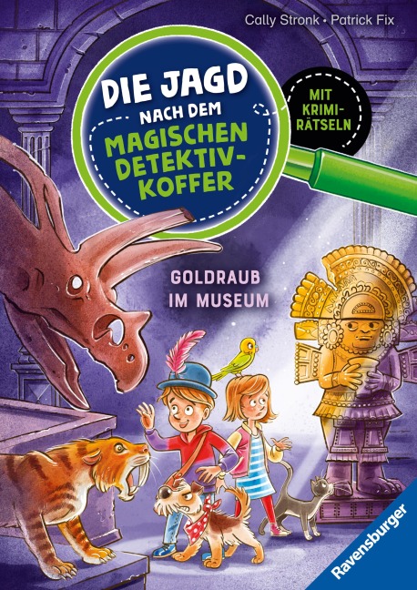 Die Jagd nach dem magischen Detektivkoffer, Band 5 - Goldraub im Museum - Cally Stronk