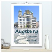 Augsburg - Gesichter einer Stadt (hochwertiger Premium Wandkalender 2026 DIN A2 hoch), Kunstdruck in Hochglanz - Bettina Hackstein