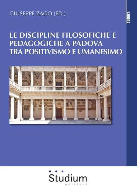 Le discipline filosofiche e pedagogiche a Padova tra positivismo e umanesimo - 