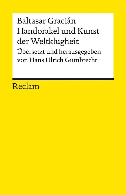 Handorakel und Kunst der Weltklugheit - Baltasar Gracián