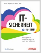 Cover-Bild zum Titel 'IT-Sicherheit für KMU' von 'Nicolas Mayencourt, Marc K. Peter'