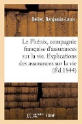 Le Phénix, Compagnie Française d'Assurances Sur La Vie. Explications Des Assurances Sur La Vie - Auguste Barde