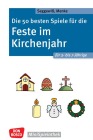  Die 50 besten Spiele für die Feste im Kirchenjahr für 3- bis 7-Jährige