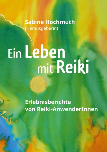 Ein Leben mit Reiki - Sabine Hochmuth