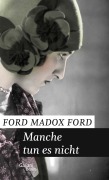 Cover-Bild zum Titel 'Manche tun es nicht' von 'Ford Madox Ford'