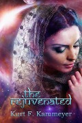 Cover-Bild zum Titel 'The Rejuvenated' von 'Kurt Kammeyer'
