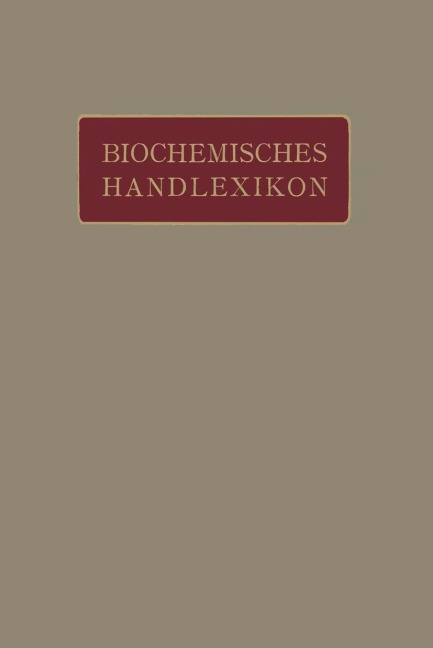 Biochemisches Handlexikon - H. Altenburg, H. Einbeck, H. Euler, E. S. Faust, C. Funk