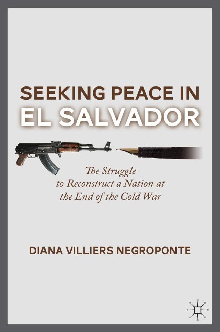 Seeking Peace in El Salvador - D. Negroponte