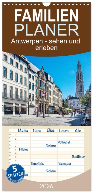 Familienplaner 2026 - Antwerpen - sehen und erleben mit 5 Spalten (Wandkalender, 21 x 45 cm) CALVENDO - Thomas Bartruff