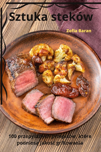 Sztuka steków - Zofia Baran