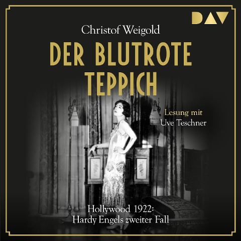 Der blutrote Teppich. Hollywood 1922: Hardy Engels zweiter Fall - Christof Weigold