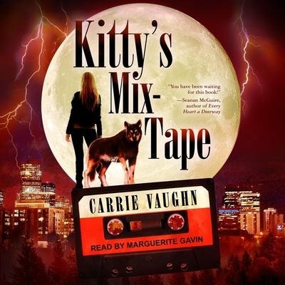 Kitty's Mix-Tape Lib/E - Carrie Vaughn