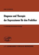 Cover-Bild zum Titel 'Diagnose und Therapie der Depressionen für den Praktiker' von 'P. Kielholz'