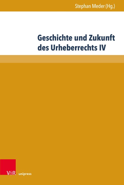 Geschichte und Zukunft des Urheberrechts IV - 
