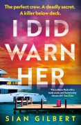 Cover-Bild zum Titel 'I Did Warn Her' von 'Sian Gilbert'