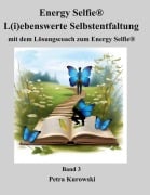 Cover-Bild zum Titel 'Energy Selfie® - L(i)ebenswerte Selbstentfaltung' von 'Petra Kurowski'