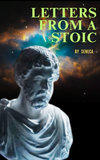 Letters from a Stoic - Seneca