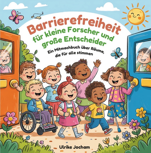Barrierefreiheit für kleine Forscher und große Entscheider - Ulrike Jocham