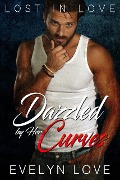 Lost in Love: Dazzled by Her Curves (From Enemies to Lovers) - Evelyn Love