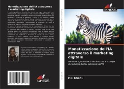 Cover-Bild zum Titel 'Monetizzazione dell'IA attraverso il marketing digitale' von 'Eric Bolou'
