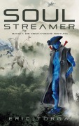 Cover-Bild zum Titel 'Soulstreamer' von 'Eric Torda'