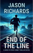 Cover-Bild zum Titel 'End of The Line (Drew Patrick Private Investigator Series, #4)' von 'Jason Richards'