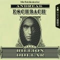 Cover-Bild zum Titel 'Eine Billion Dollar' von 'Andreas Eschbach'