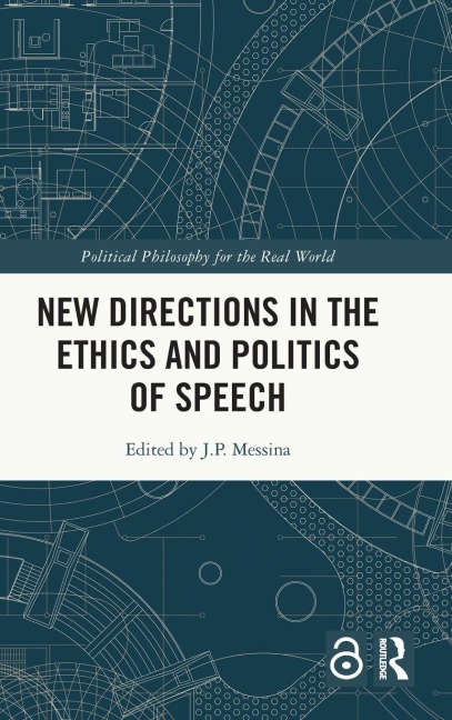 New Directions in the Ethics and Politics of Speech - 