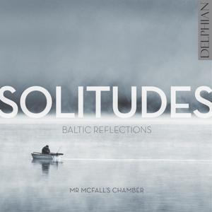 Solitudes - Baltic Reflections - McFall's Chamber