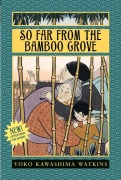 Cover-Bild zum Titel 'So Far from the Bamboo Grove' von 'Yoko Kawashima Watkins'