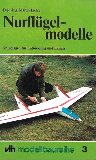 Nurflügelmodelle - Dipl. -Ing. Martin Lichte