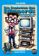 Cover-Bild zum Titel 'Die Evolution des Filmnerds - Vom VHS-Krieger zum Streaming-Zombie 1 + 2 (Complete Edition)' von 'Markus Brüchler'
