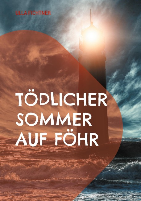 Tödlicher Sommer auf Föhr - Ulla Fichtner