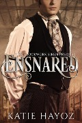 Cover-Bild zum Titel 'Ensnared (The Clockwork Siren Series, #0)' von 'Katie Hayoz'
