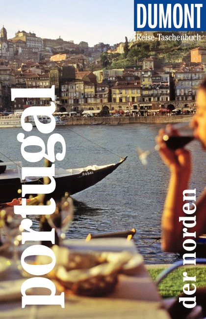 DUMONT Reise-Taschenbuch Reiseführer Portugal, Der Norden - Jürgen Strohmaier