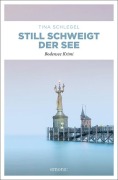 Cover-Bild zum Titel 'Still schweigt der See' von 'Tina Schlegel'