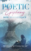 Cover-Bild zum Titel 'Poetic Epiphany' von 'Dorian Scott Withrow'