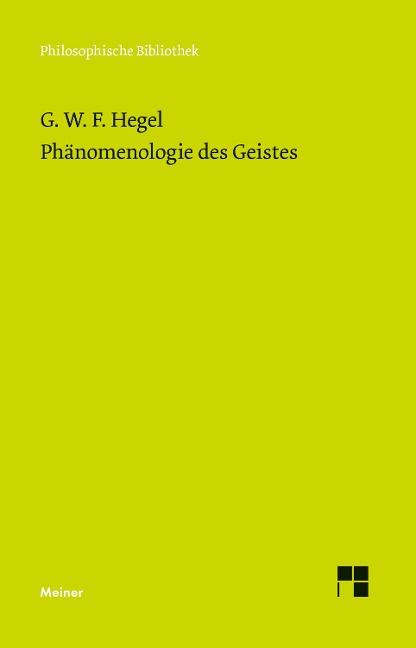 Phänomenologie des Geistes - Georg Wilhelm Friedrich Hegel