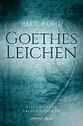 Cover-Bild zum Titel 'Goethes Leichen' von 'Paul Kohl'
