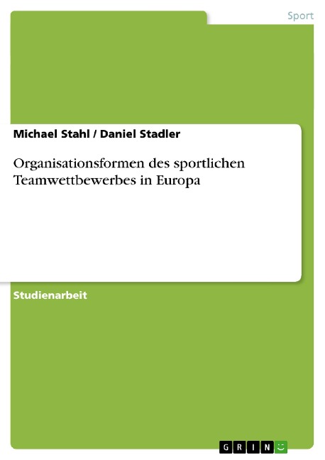 Organisationsformen des sportlichen Teamwettbewerbes in Europa - Daniel Stadler, Michael Stahl