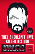 Cover-Bild zum Titel 'They Shouldn't Have Killed His Dog' von 'Edward Gross, Mark A. Altman'