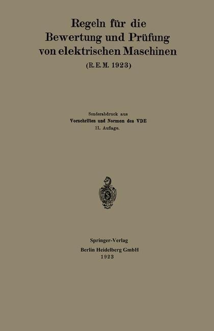 Regeln für die Bewertung und Prüfung von elektrischen Maschinen (R.E.M. 1923) - Generalsekretariat Des Verbandes Deutscher Elektrotechniker