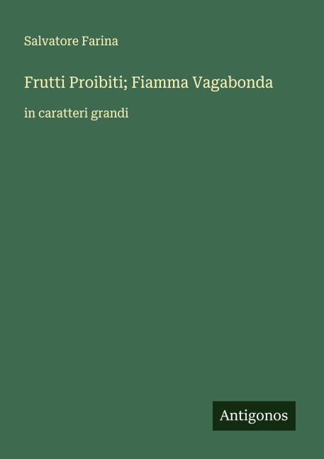Frutti Proibiti; Fiamma Vagabonda - Salvatore Farina