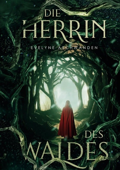 Die Herrin des Waldes - Evelyne Aschwanden