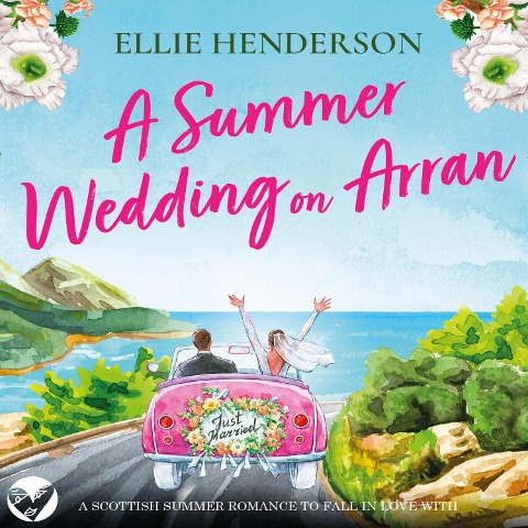 A Summer Wedding on Arran - Ellie Henderson
