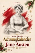 Cover-Bild zum Titel 'Der Adventskalender über Jane Austen' von 'Aaron Lang'