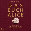 Cover-Bild zum Titel 'Das Buch Alice: Wie die Nazis das Kochbuch meiner Großmutter raubten' von 'Karina. Urbach'