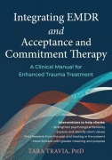 Cover-Bild zum Titel 'Integrating EMDR and Acceptance and Commitment Therapy' von 'Tara Travia'