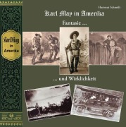 Cover-Bild zum Titel 'Karl May in Amerika. Fantasie und Wirklichkeit' von 'Hartmut Schmidt'