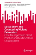 Cover-Bild zum Titel 'Social Work and Countering Violent Extremism' von 'David Yuzva Clement, Ruxandra M. Gheorghe, Dennis Walkenhorst, Jade Hutchinson, Andrew Mckenzie'